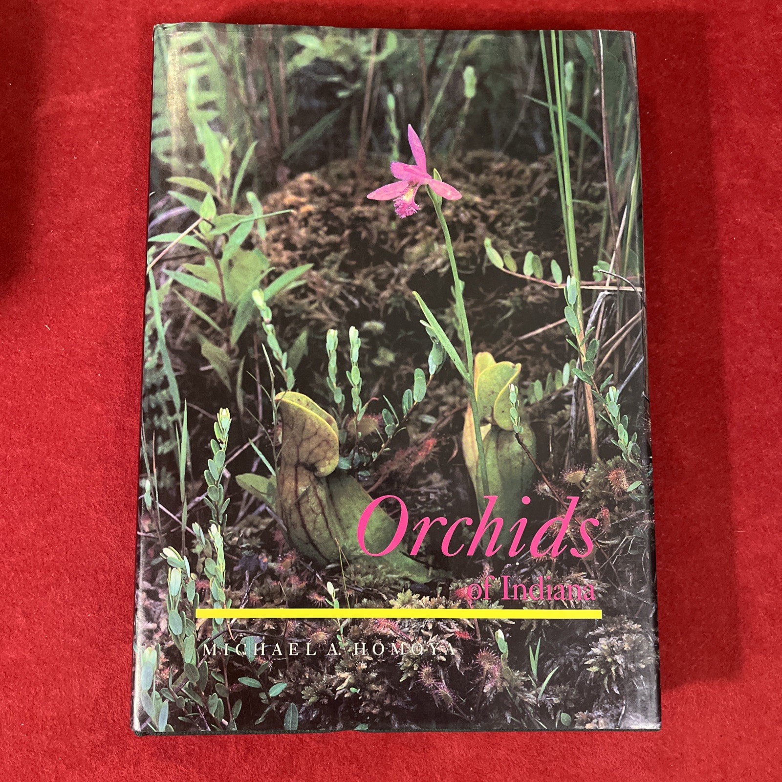 Michael A Homoya “Orchids of Indiana” Hardcover Book with Dust Jacket