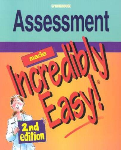 Assessment Made Incredibly Easy! (Incredibly Easy! SeriesÂ®) – Paperback – GOOD
