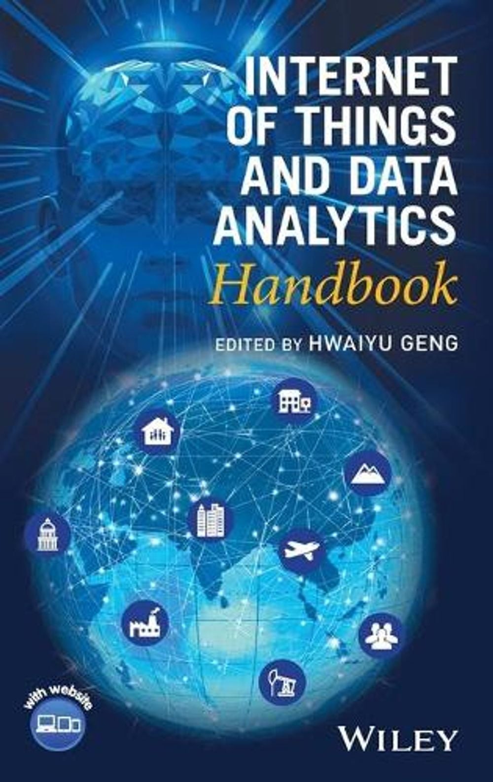 Internet of Things and Data Analytics Handbook by Hwaiyu Geng (English) Hardcove