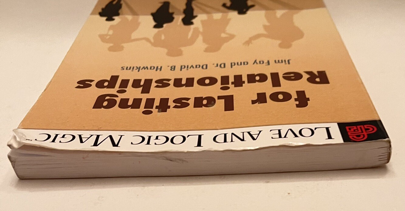 Love and Logic Magic for Lasting Relationships by David Hawkins and Jim Fay
