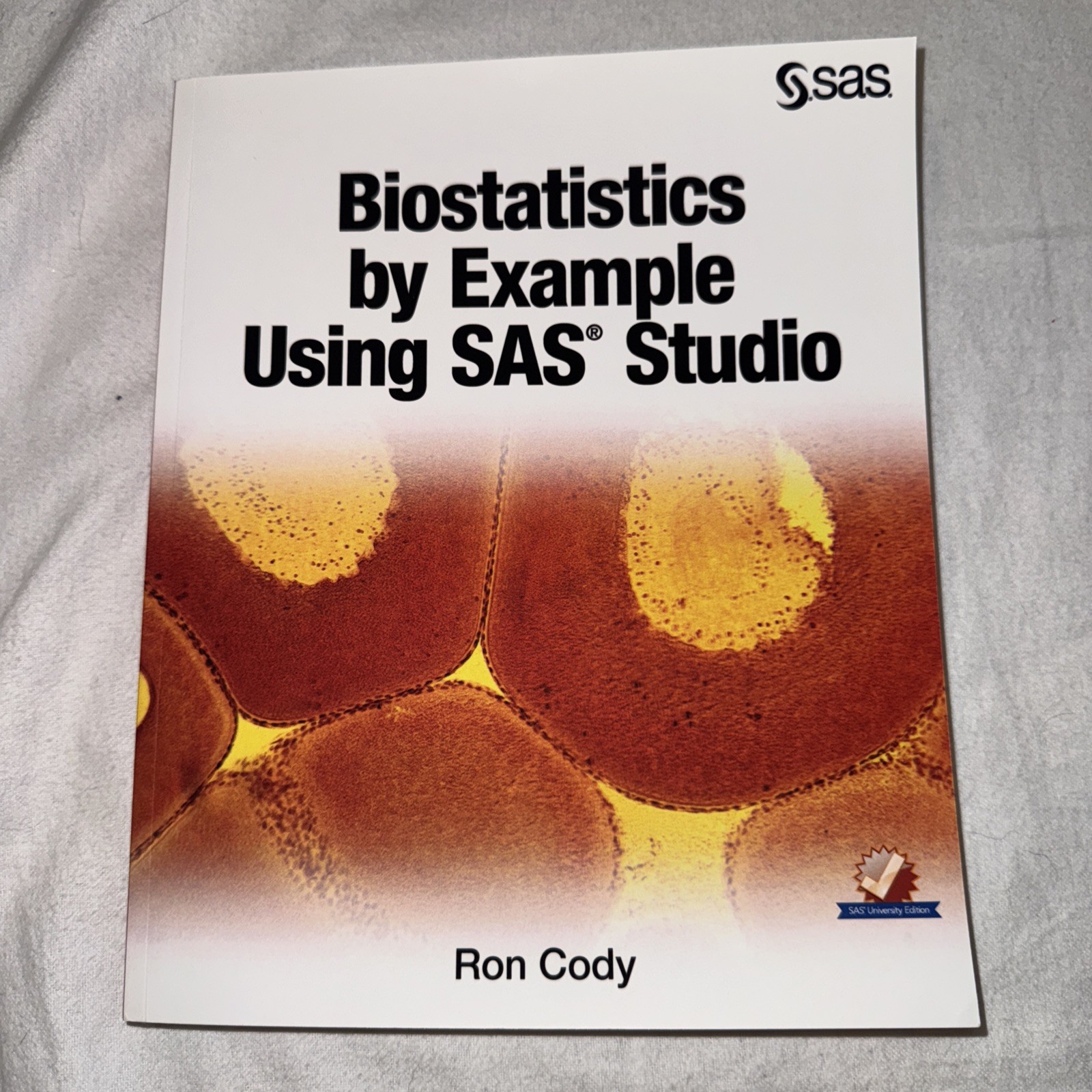 Biostatistics by Example Using SAS Studio by Ron Cody (2016, Trade Paperback)