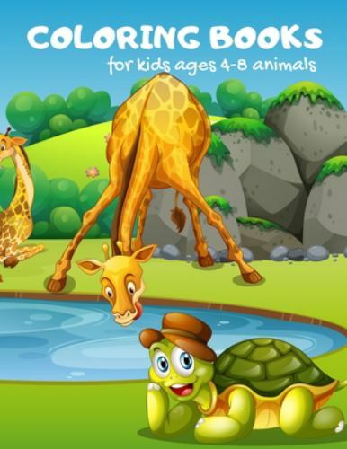 Coloring Books For Kids Ages 4-8 Animals: Activity Book For Toddlers, childre…