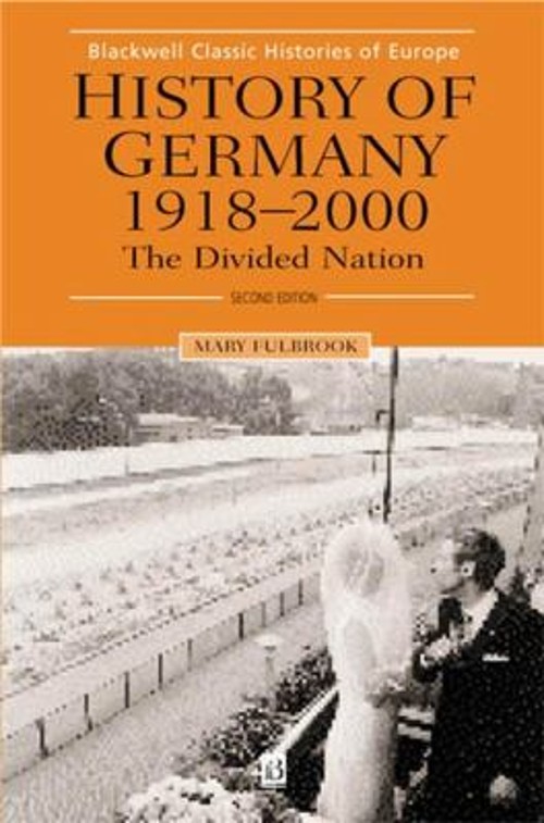 History of Germany, 1918-2000 : The Divided Nation Paperback Mary