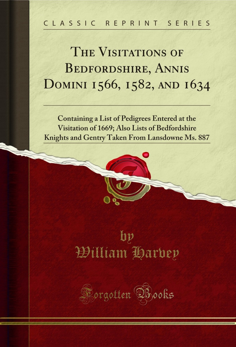 The Visitations of Bedfordshire, Annis Domini 1566, 1582, and 1634