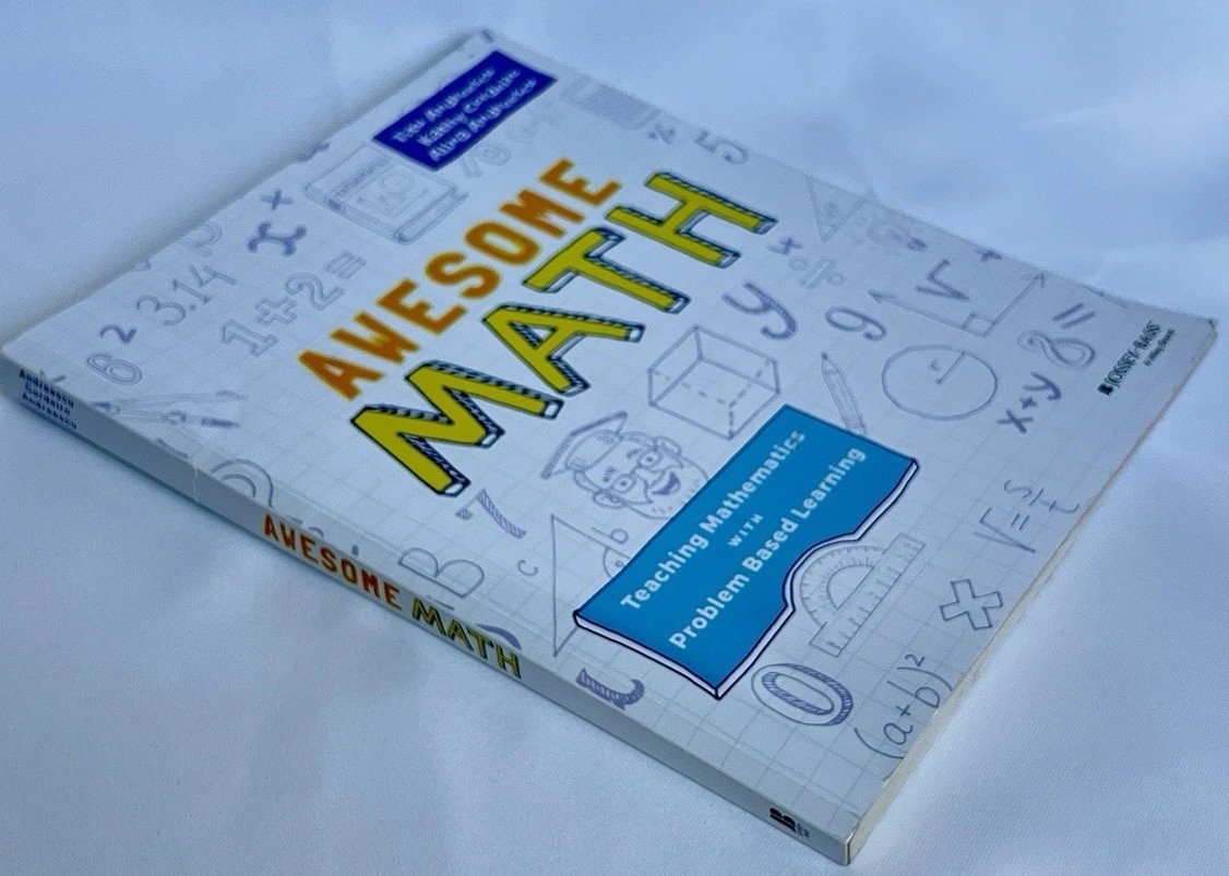 Awesome Math Teaching Mathematics with Problem Based Learning