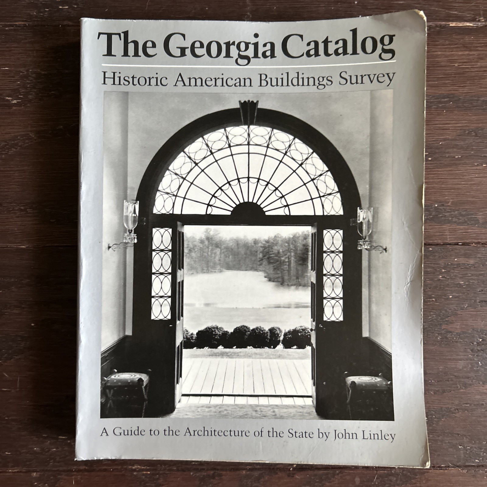 The Georgia Catalog: Historic American Buildings Survey John Linley PB