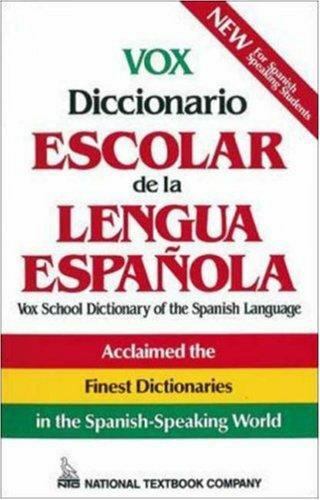 VOX Dictionary Ser.: Vox Diccionario Escolar de la Lengua Española by Vox Staff