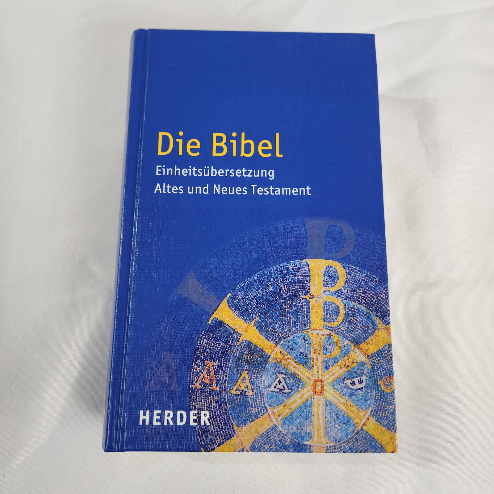 Die Bibel: Einheitsubersetzung Der Heiligen Schrift. Altes Und Neues Testament