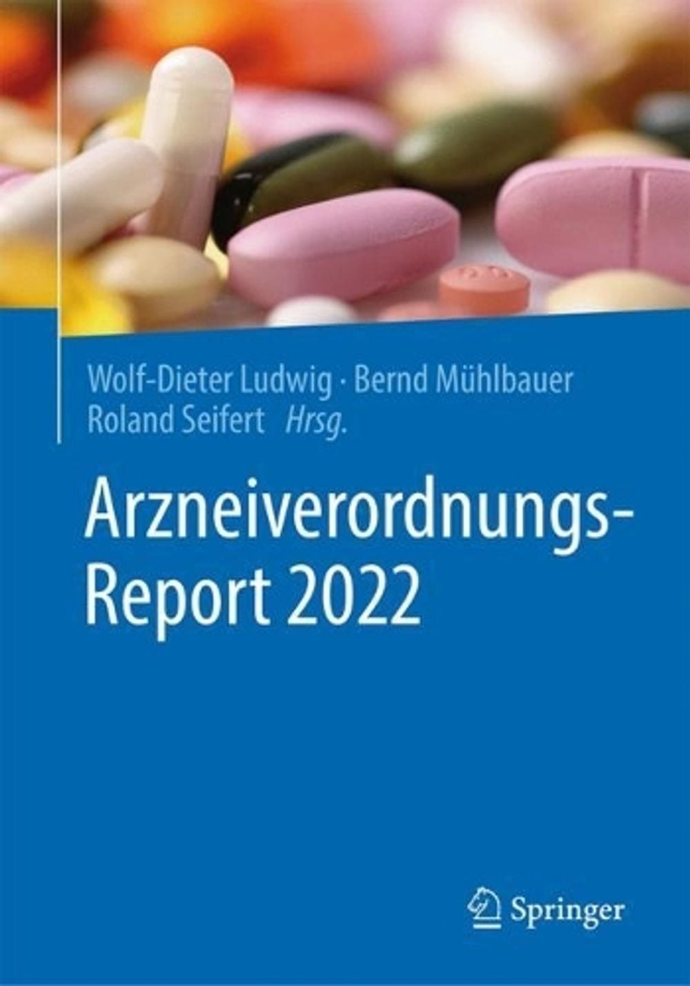 Arzneiverordnungs-Report 2022 by Wolf-Dieter Ludwig (German) Paperback Book