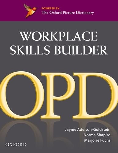 OXFORD PICTURE DICTIONARY WORKPLACE SKILLS BUILDER By Jayme Adelson-goldstein