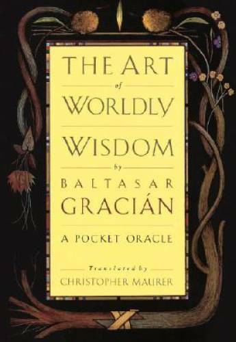 The Art of Worldly Wisdom: A Pocket Oracle – Hardcover – GOOD