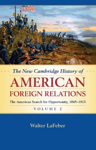 The New Cambridge History of American Foreign Relations (Volume 2) – Lafeber, Wa