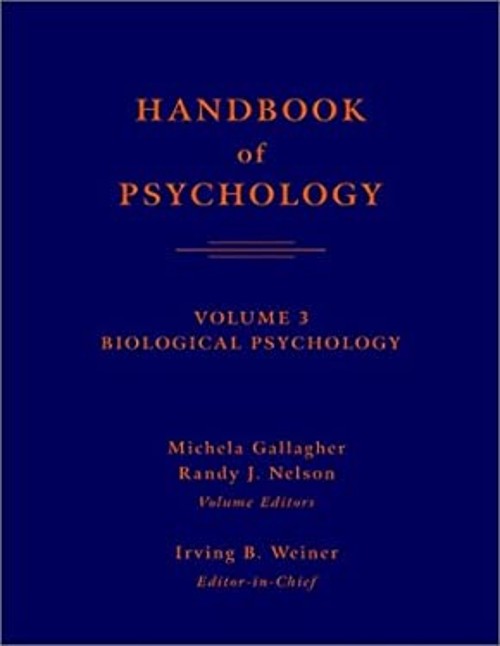 Handbook of Psychology Vol. 3 : Biological Psychology Hardcover