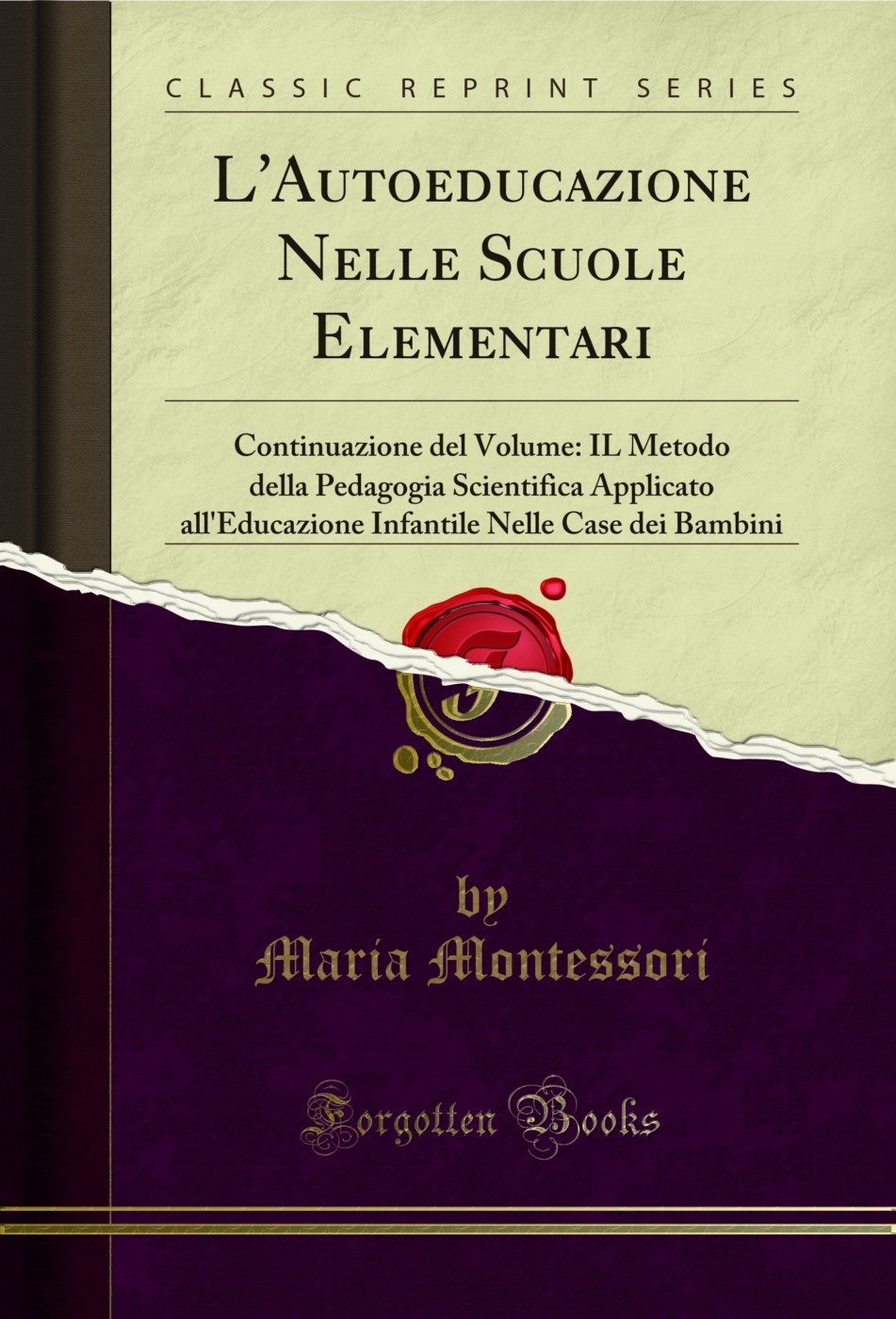 L’Autoeducazione Nelle Scuole Elementari: Continuazione del Volume