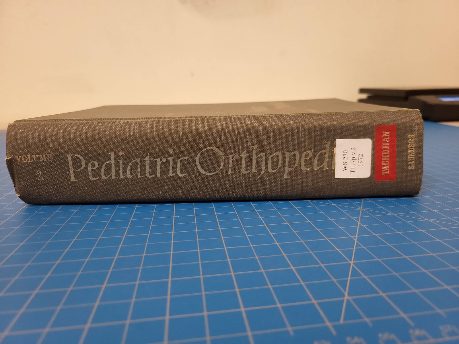 Saunders Pediatric Orthopedics Volume 2 Tachdjian Medical Textbook 1972