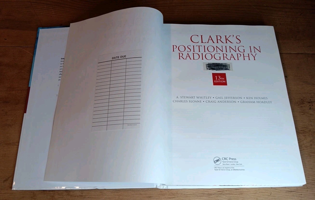 Clark’s Positioning in Radiography 13E 13th Edition A Stewart Whitley HC Text