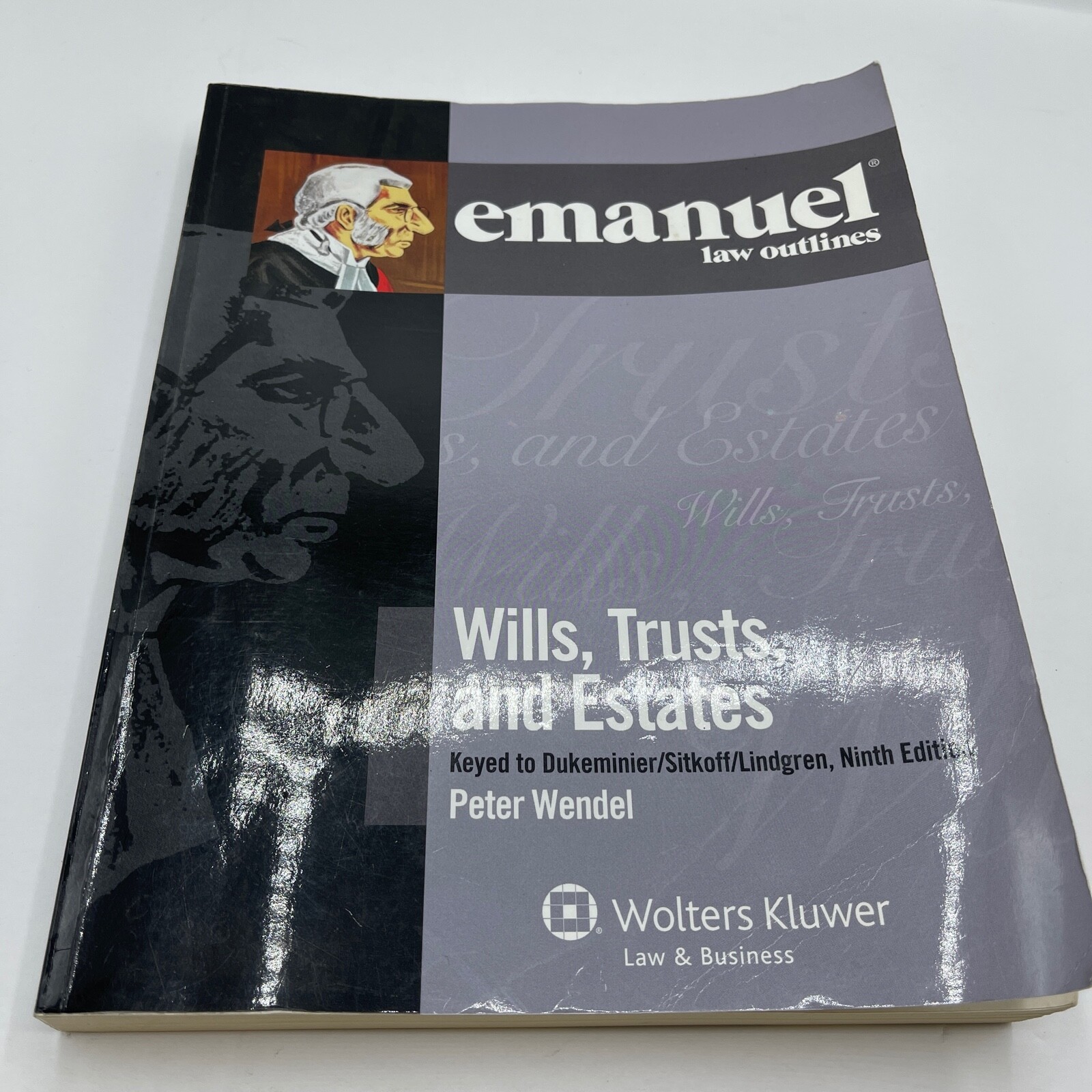 Emanuel Law Outlines: Wills, Trusts, and Estates, Keyed to Dukeminier’s 9th Ed.