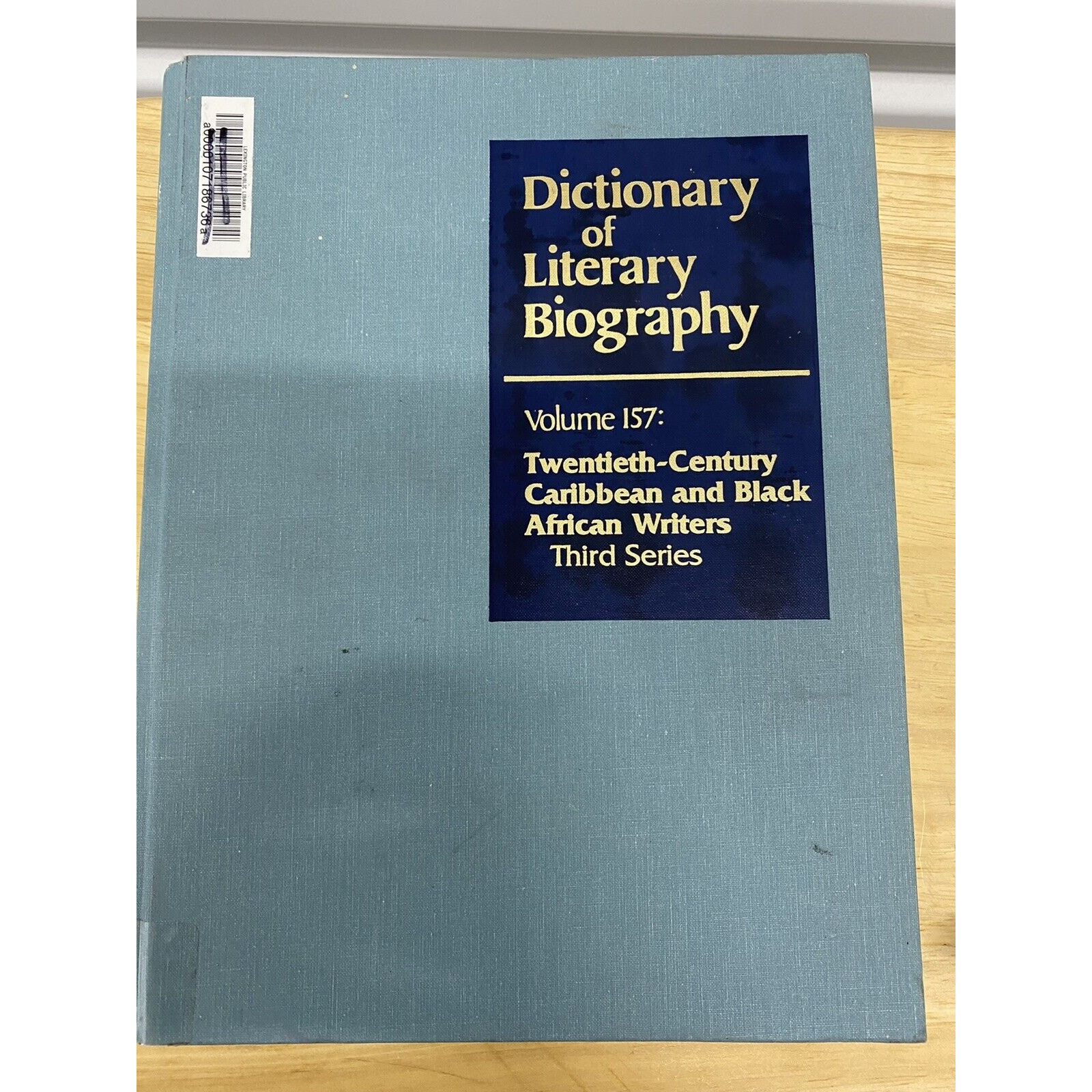Dictionary Literary Biography 157 20th CENTURY CARIBBEAN & BLACK AFRICAN WRITERS