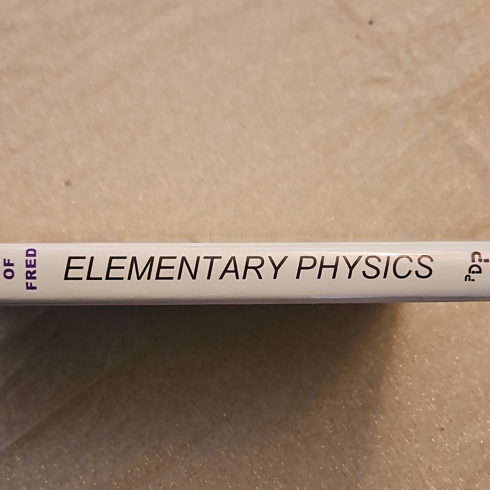 Life of Fred Elementary Physics Beginner Hardcover Stanley F. Schmidt 2012