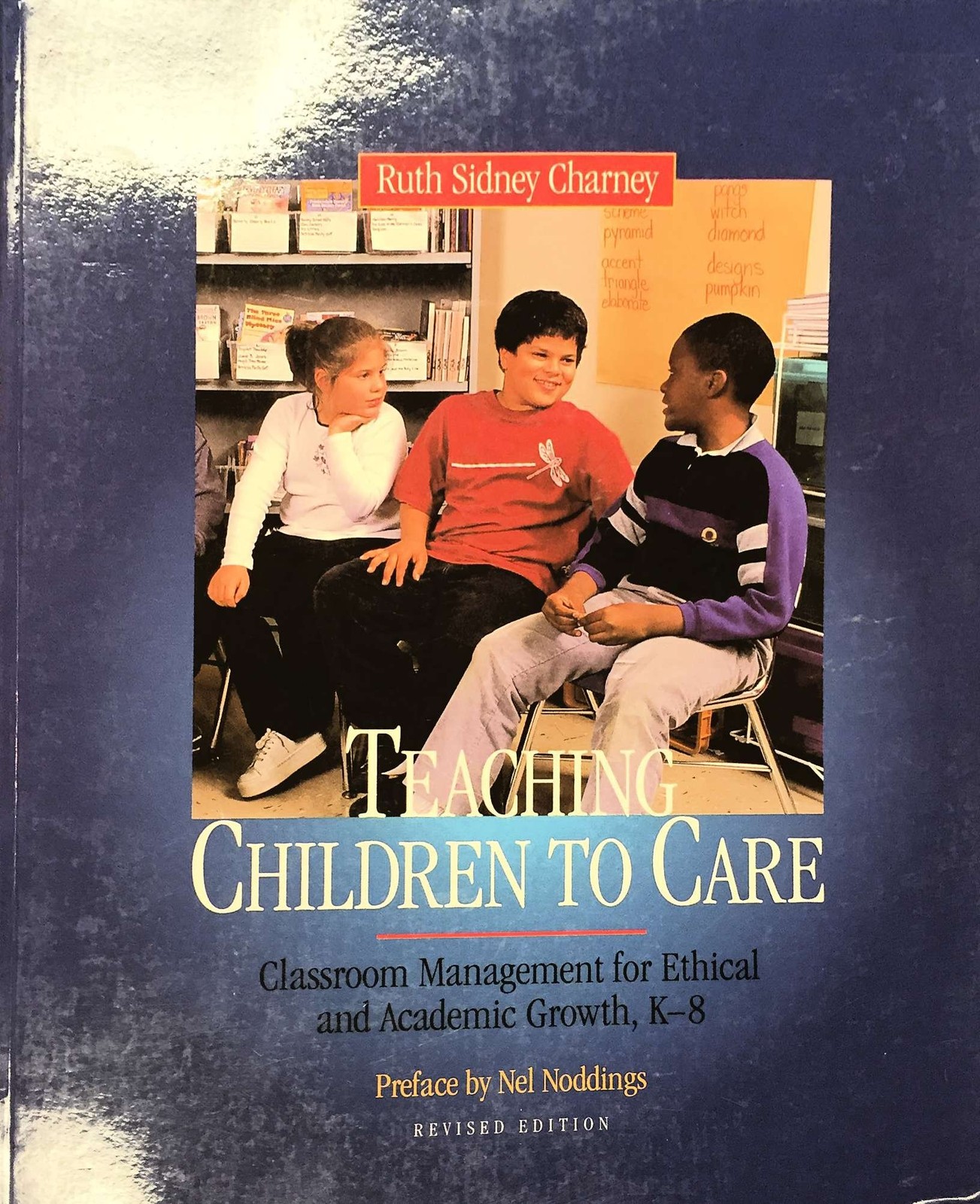 Teaching Children to Care: Classroom Management for Ethical and Academic Gro…