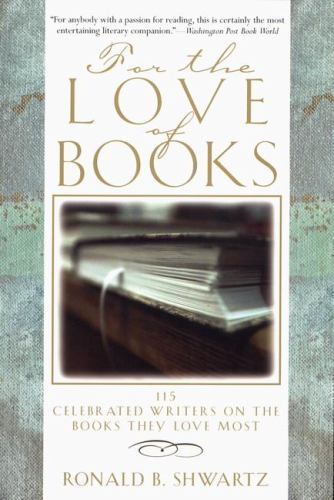 For the Love of Books: 115 Celebrated Writers- paperback, 9780425172940, Various