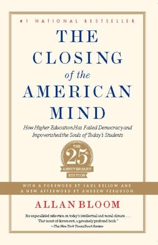 The Closing of the American Mind: How …, Bloom, Allan