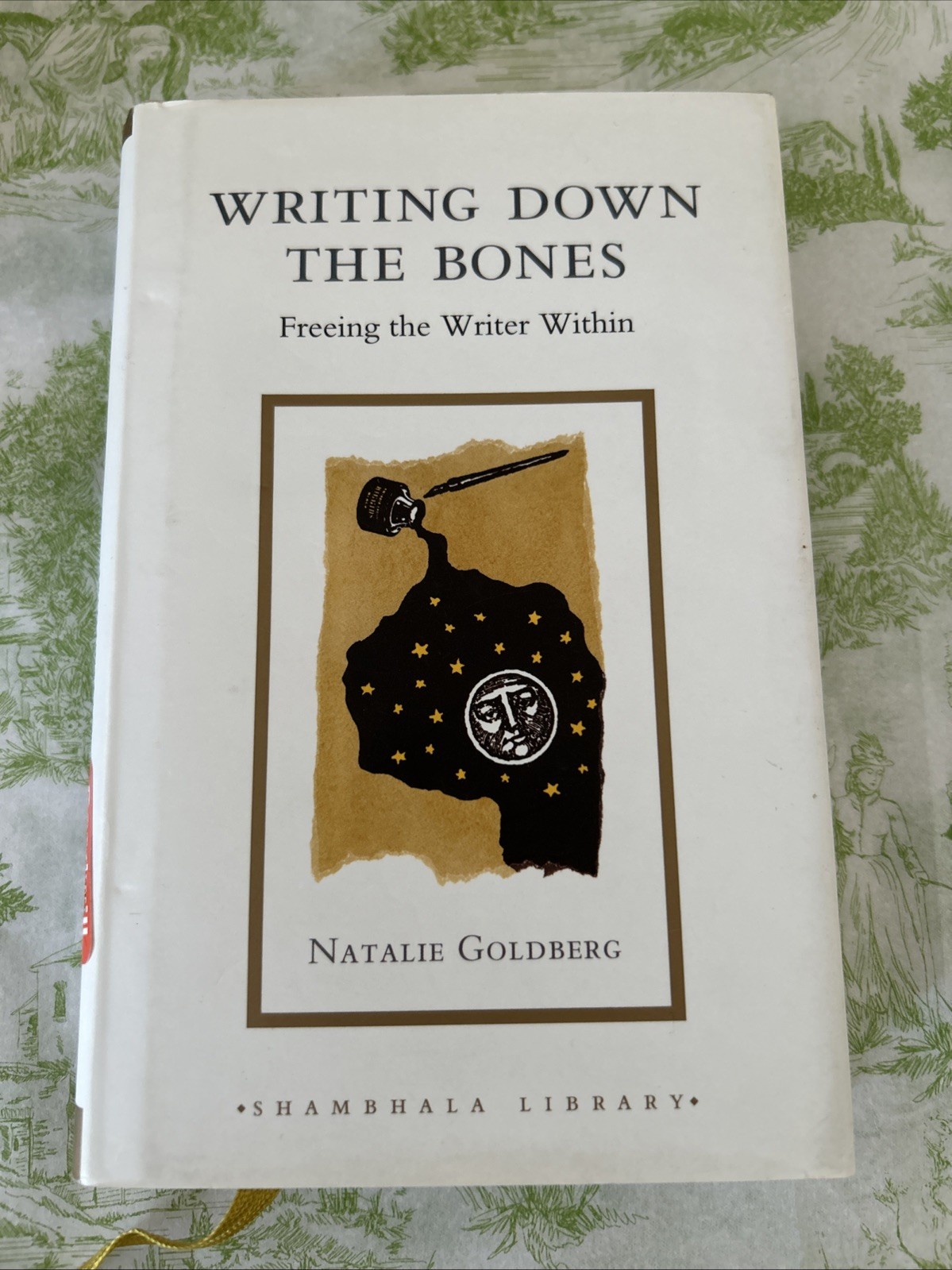 Shambhala Library: Writing down the Bones : Freeing the Writer Within by Natalie