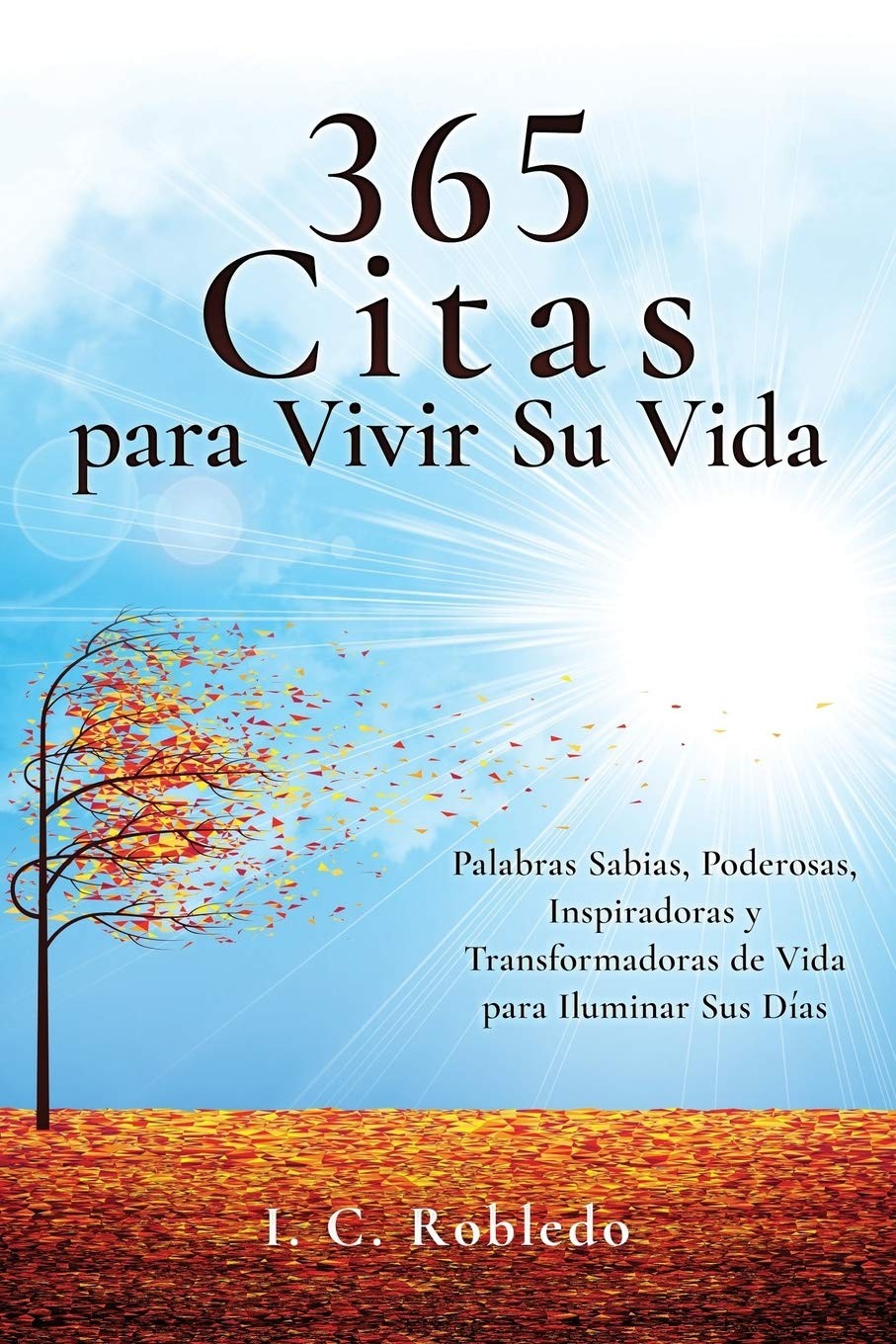365 Citas para Vivir Su Vida: Palabras Sabias, Poderosas, Inspiradoras y Tra…