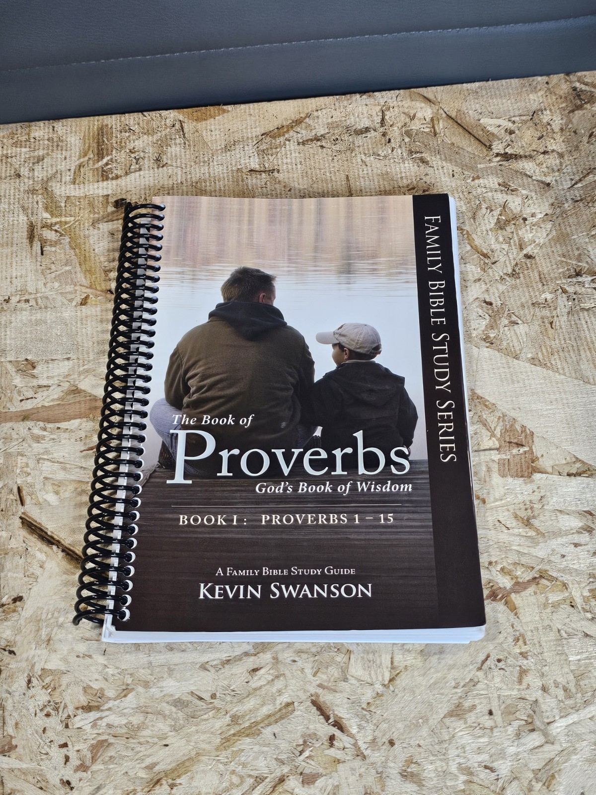THE BOOK OF PROVERBS: GODS BOOK OF WISDOM: BOOK 1 By Kevin Swanson **BRAND NEW**