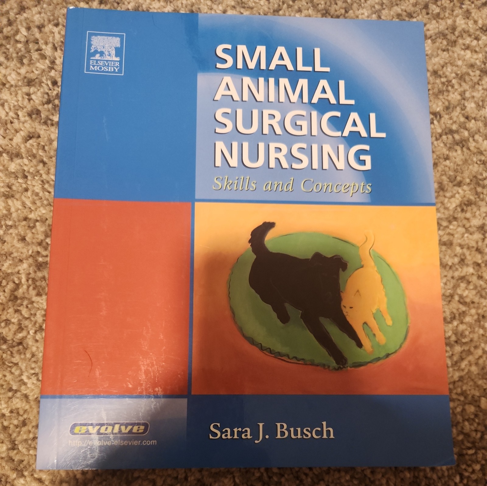 Small Animal Surgical Nursing : Skills and Concepts by Sara J. Busch