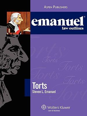Emanuel Law Outlines Torts by Steven L. Emanuel