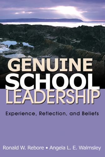 Genuine School Leadership : Experience, Reflection, and Beliefs, Paperback by…