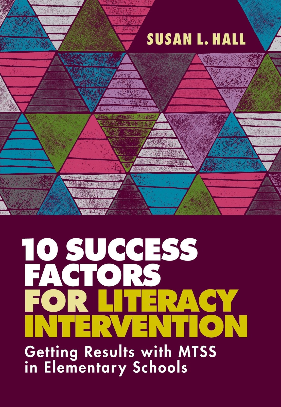 10 Success Factors for Literacy Intervention: Getting Results with MTSS in E…