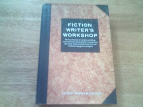 Fiction Writer’s Workshop – Hardcover By Novakovich, Josip – GOOD