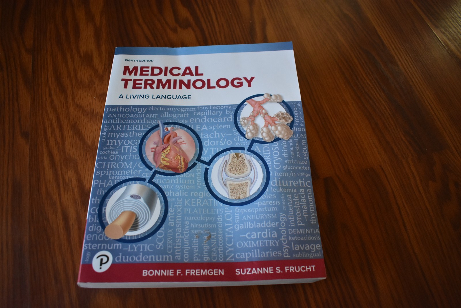 Medical Terminology: A Living Language by Bonnie Fremgen – 8th Edition