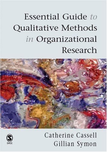 Essential Guide to Qualitative Methods in Organization- paperback, 9780761948889
