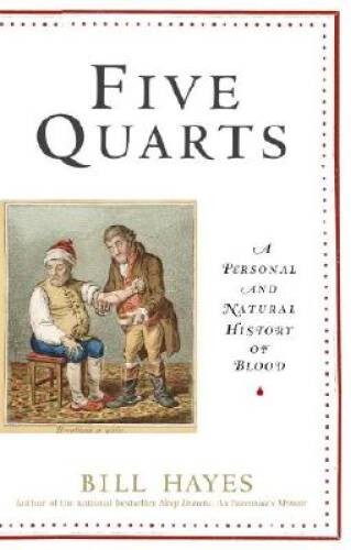 Five Quarts: A Personal and Natural History of Blood – Hardcover – GOOD