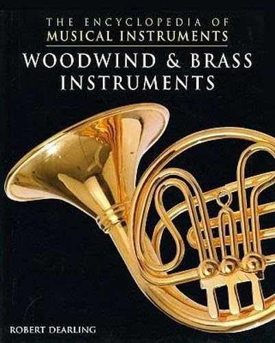 Woodwind & Brass Instruments – Library Binding, by Dearling Robert – Very Good j