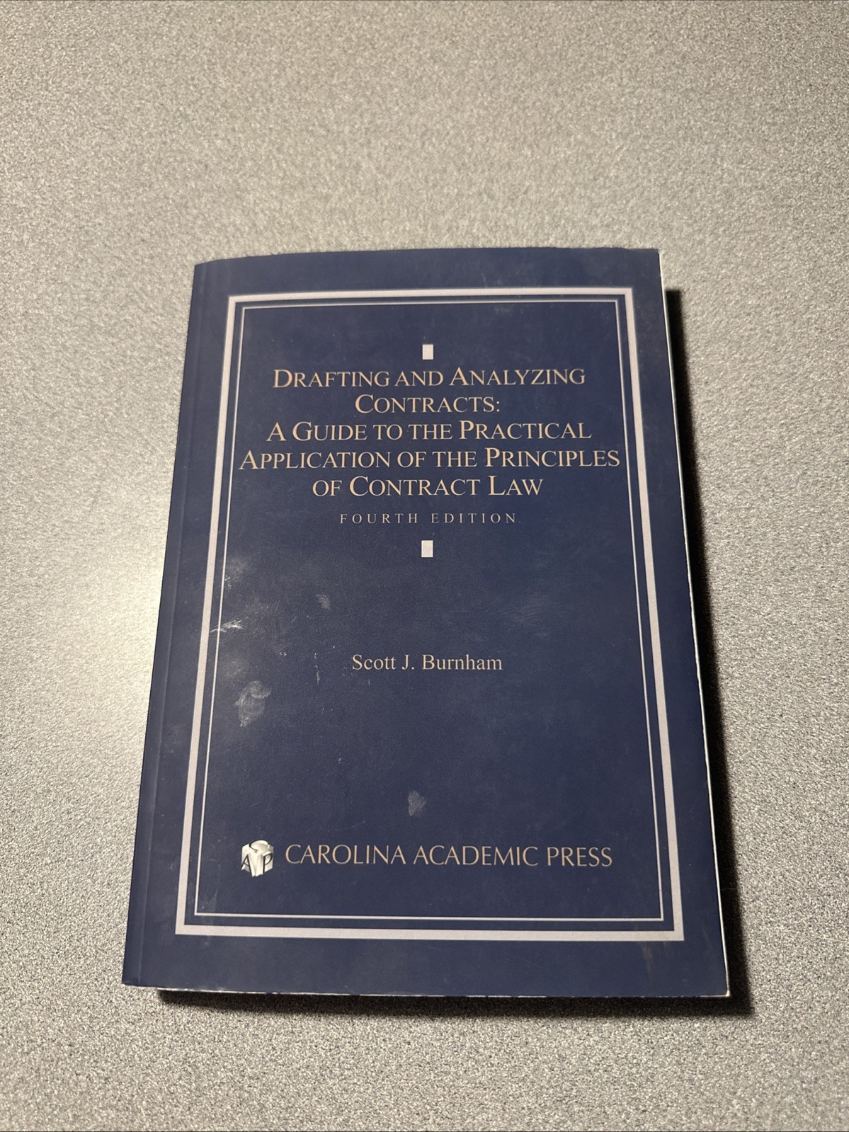 Drafting and Analyzing Contracts: A Guide to the Practical Fourth Edition