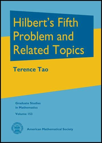 Hilbert’s Fifth Problem and Related Topics, Hardcover by Tao, Terence, Like N…