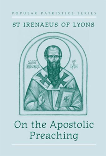 On the Apostolic Preaching, Paperback by Irenaeus, Saint, Bishop of Lyon; Beh…