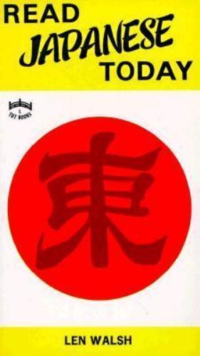 Read Japanese Today; Japanese Edition – 0804804966, paperback, Len Walsh