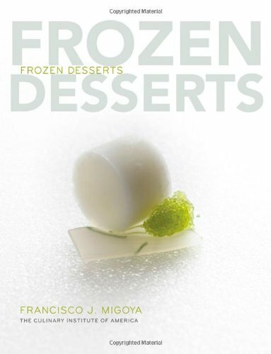 Frozen Desserts: A Comprehensive Guide for Food, (CIA), Migoya Hardcover+=