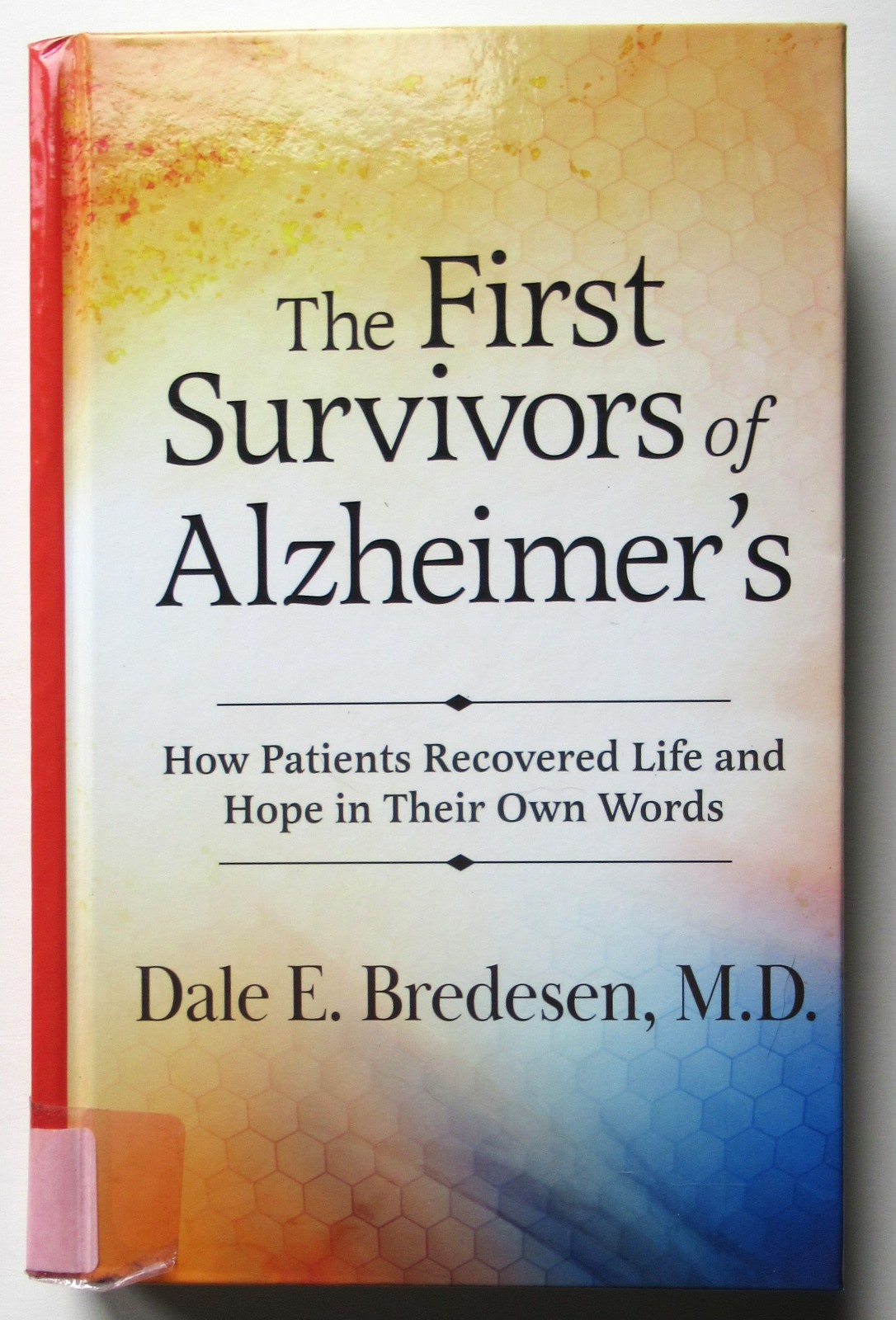 The First Survivors of Alzheimer’s by Dale Bredesen Large Print Ed 2022 HC Good
