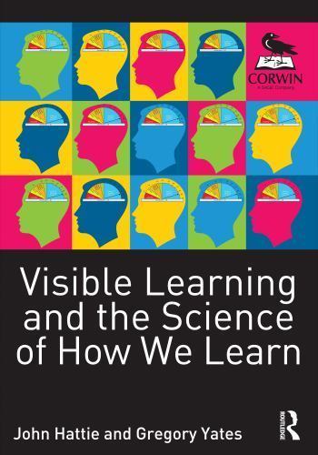 Visible Learning and the Science of How We Learn by Hattie, John; Yates, Gregor