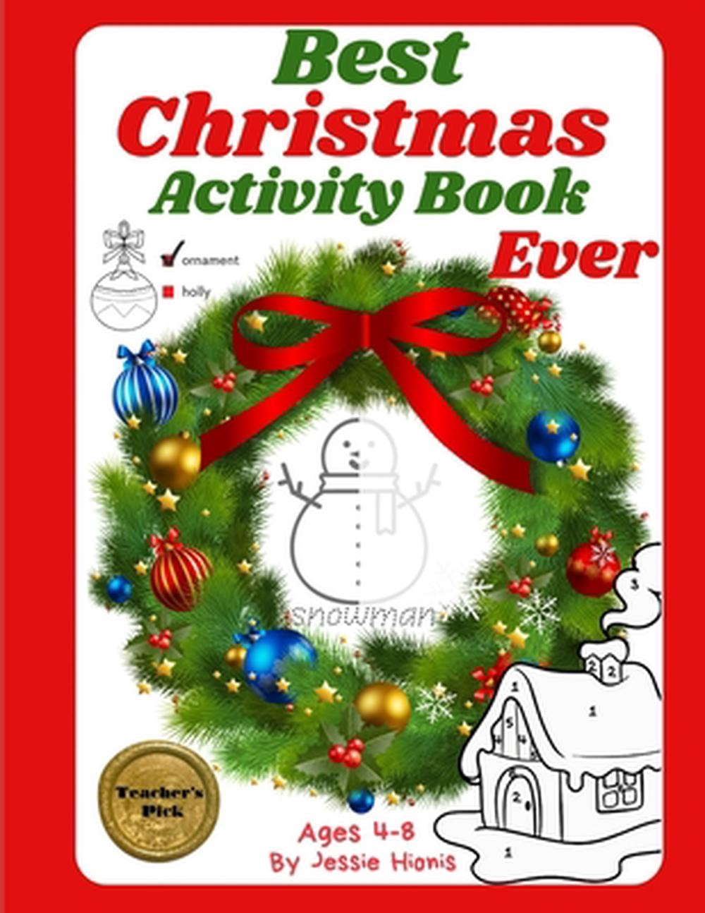 Best Christmas Activity Book Ever (4-8 years) by Jessie Hionis Paperback Book