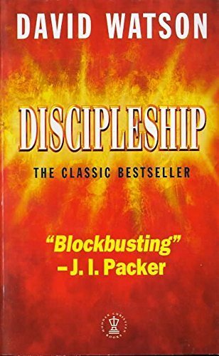 Discipleship (Hodder Christian Books) By David Watson