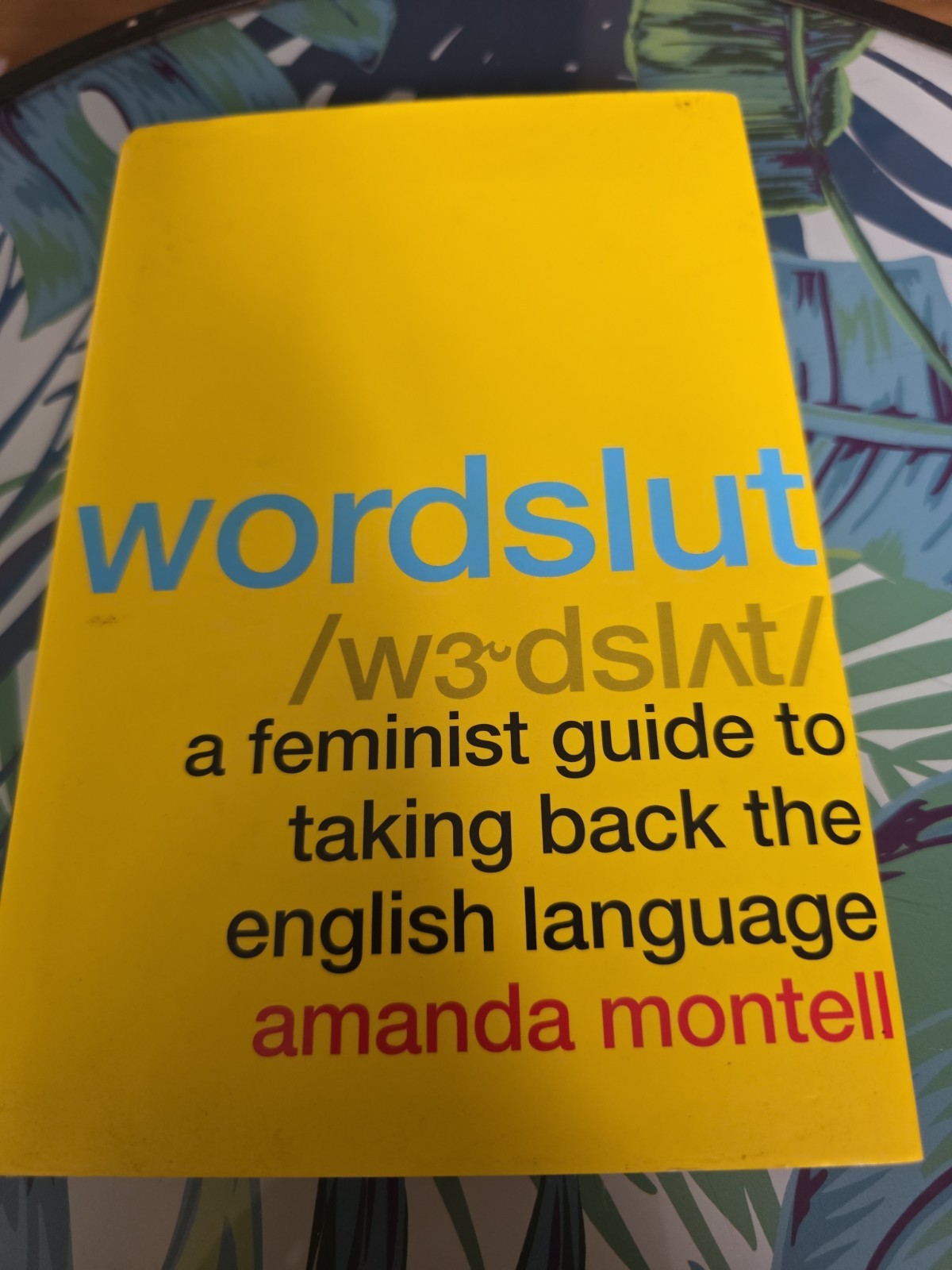 Wordslut: A Hilarious and Informative Exploration of Gendered Language 2019