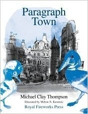 PARAGRAPH TOWN By Michael Clay Thompson & Milton N. Kemnitz **BRAND NEW**