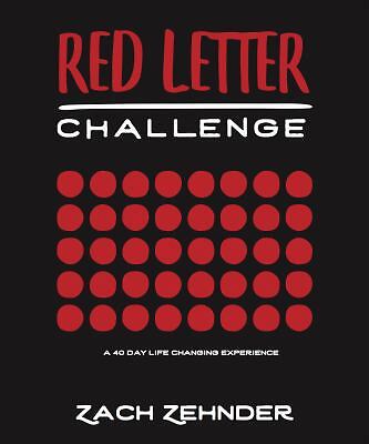 Red Letter Challenge – A 40 Day Life Changing Experience by Zach Zehnder